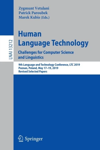 Human Language Technology. Challenges for Computer Science and Linguistics