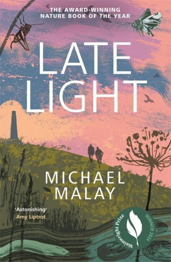 Late Light, WINNER OF THE 2024 WAINWRIGHT PRIZE FOR NATURE WRITING