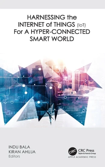 Harnessing the Internet of Things (IoT) for a Hyper-Connected Smart World