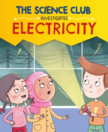 Science Club Investigates: Electricity