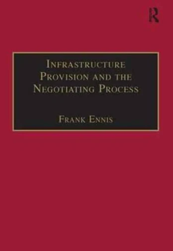 Infrastructure Provision and the Negotiating Process