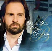 CD Alfie Boe - Love Was A Dream Franz Lehar
