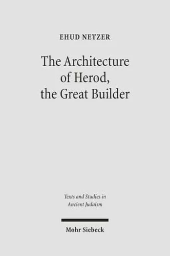 Architecture of Herod, the Great Builder