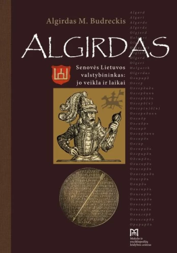 Algirdas. Senovės Lietuvos valstybininkas: jo veikla ir darbai