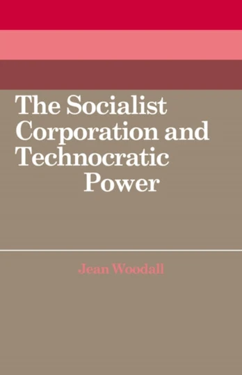 Socialist Corporation and Technocratic Power