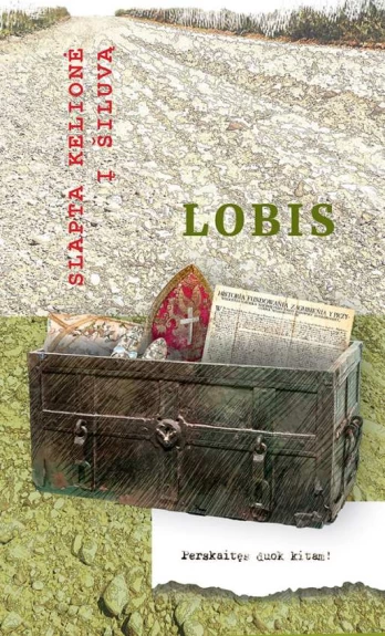 Lobis. Slapta kelionė į Šiluvą