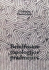 Bendrosios topologijos pradmenys