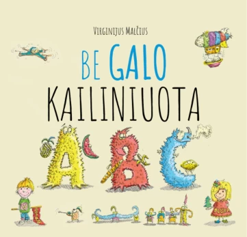 KNYGA Be galo kailiniuota ABĖCĖLĖ