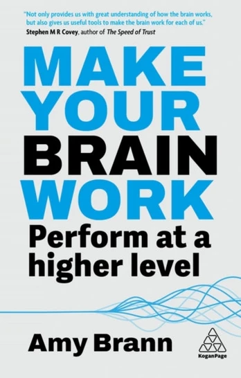 Make Your Brain Work, Perform at a Higher Level