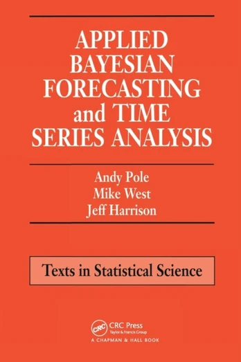 Applied Bayesian Forecasting and Time Series Analysis