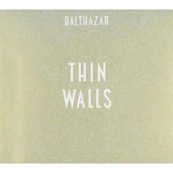 CD Balthazar – Thin Walls