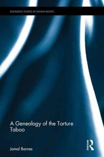 Genealogy of the Torture Taboo