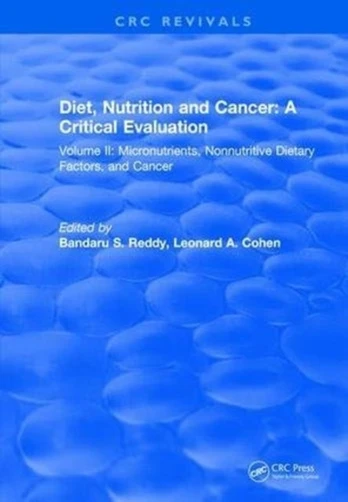 Diet, Nutrition and Cancer: A Critical Evaluation