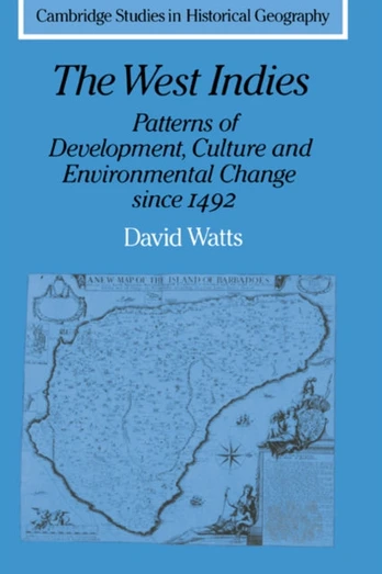 West Indies: Patterns of Development, Culture and Environmental Change since 1492