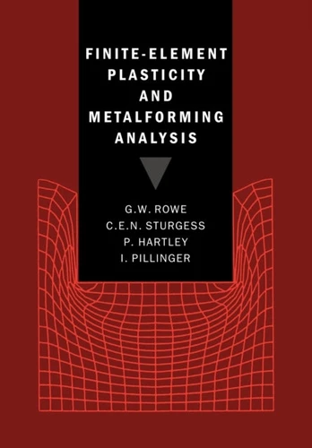 Finite-Element Plasticity and Metalforming Analysis