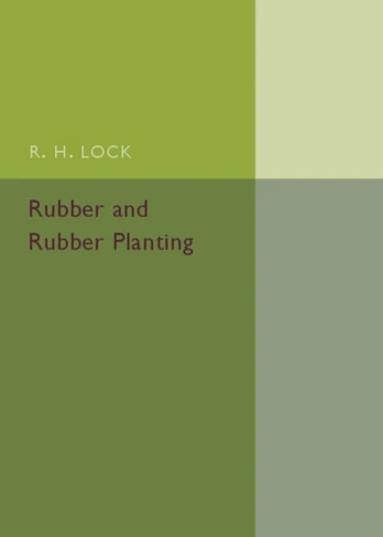 Rubber and Rubber Planting