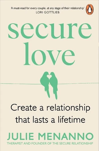 Secure Love: Create a Relationship That Lasts a Lifetime, Secure Love: Create a Relationship That Lasts a Lifetime