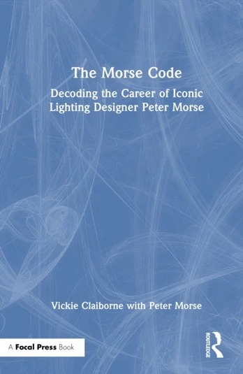 Morse Code: Decoding the Career of Iconic Lighting Designer Peter Morse