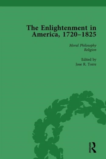 Enlightenment in America, 1720-1825 Vol 3