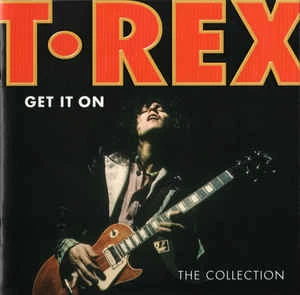 CD T•Rex* - Get It On - The Collection