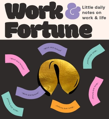 Fortune Cookies: Work & Fortune