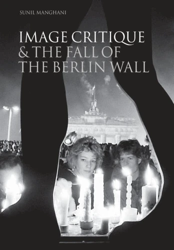 Image Critique and the Fall of the Berlin Wall