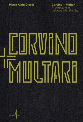 Corvino + Multari: Architecture in Progress