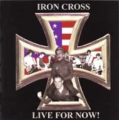 CD Iron Cross - Live For Now!