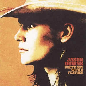 CD Jason Downs - White Boy With A Feather