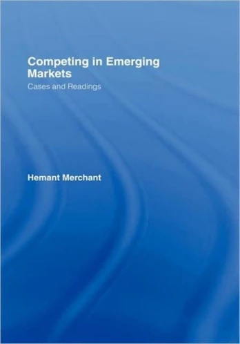 Competing in Emerging Markets