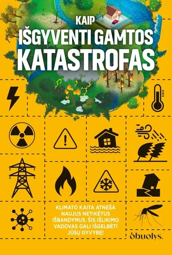 Kaip išgyventi gamtos katastrofas