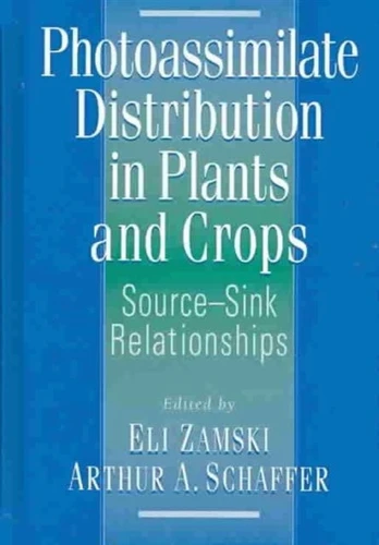 Photoassimilate Distribution Plants and Crops Source-Sink Relationships