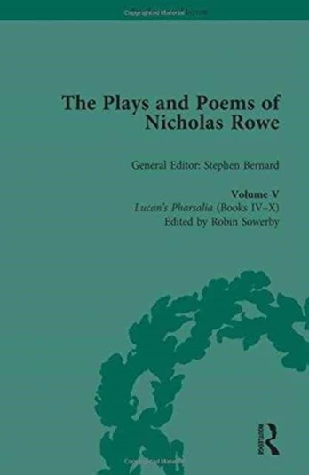Plays and Poems of Nicholas Rowe, Volume V