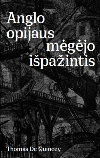 Anglo opijaus mėgėjo išpažintis