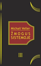 Žmogus sistemoje kaina