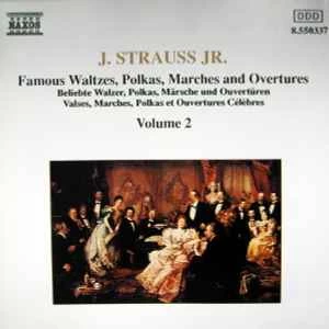 CD J. Strauss Jr.* - Famous Waltzes, Polkas, Marches And Overtures, Volume 2