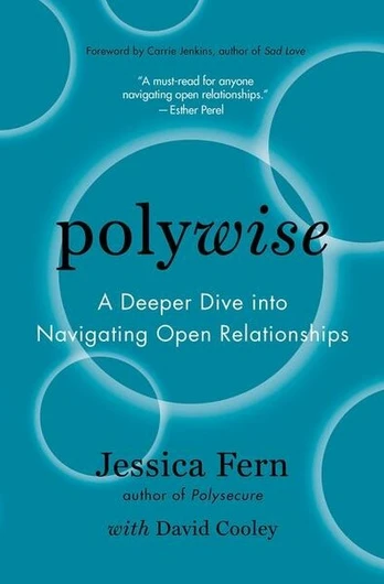 Polywise: A Deeper Dive Into Navigating Open Relationships, Polywise: A Deeper Dive Into Navigating Open Relationships