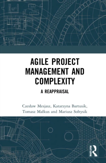 Agile Project Management and Complexity - Minkštas viršelis