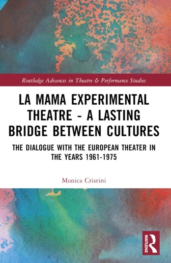 La MaMa Experimental Theatre – A Lasting Bridge Between Cultures - Kietas viršelis