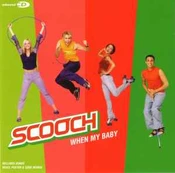 CD Scooch - When My Baby
