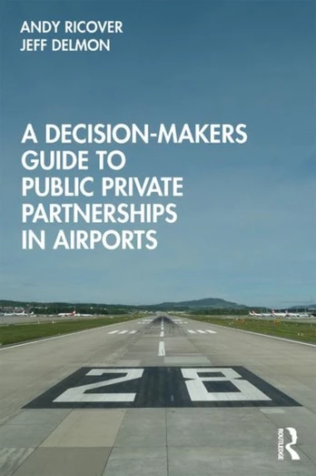 Decision-Makers Guide to Public Private Partnerships in Airports