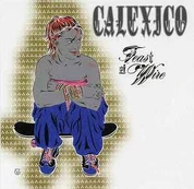 CD Calexico - Feast Of Wire
