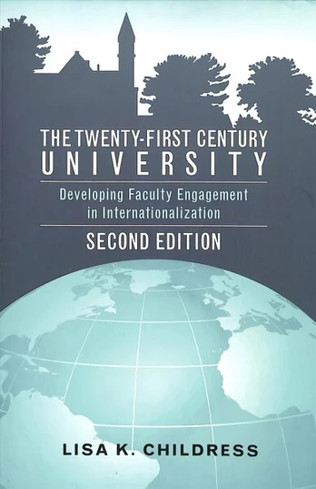 Twenty-First Century University: Developing Faculty Engagement in Internationalization, Second Edition 2nd Revised edition