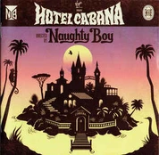 CD Naughty Boy - Hotel Cabana