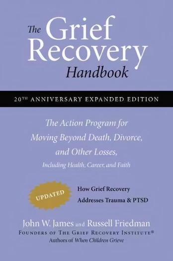 Grief Recovery Handbook, 20th Anniversary Expanded Edition