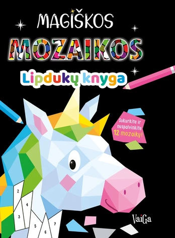 Magiškos mozaikos. Lipdukų knyga