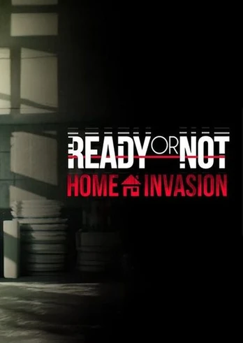 Ready or Not: Home Invasion PC