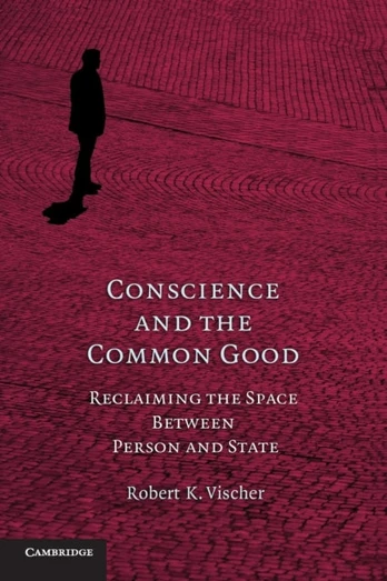 Conscience and the Common Good