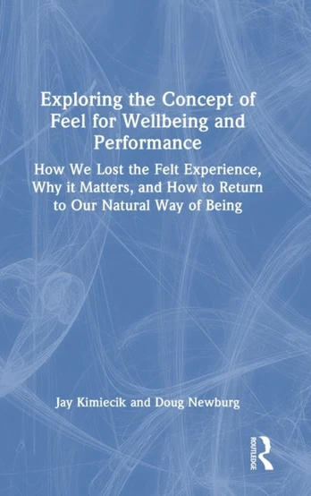 Exploring the Concept of Feel for Wellbeing and Performance