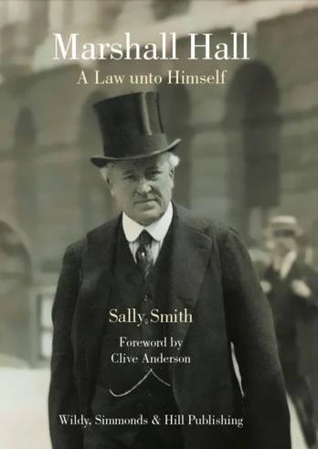 Marshall Hall, A Law unto Himself